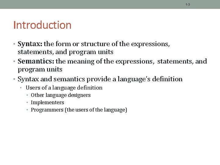 1 -3 Introduction • Syntax: the form or structure of the expressions, statements, and