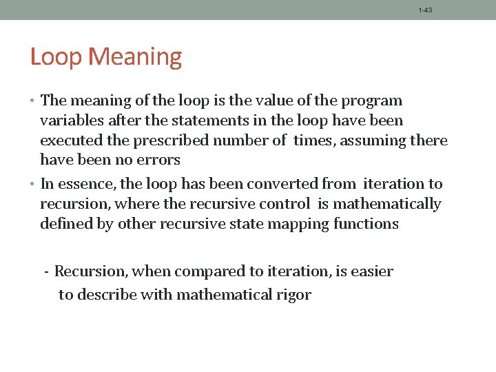 1 -43 Loop Meaning • The meaning of the loop is the value of