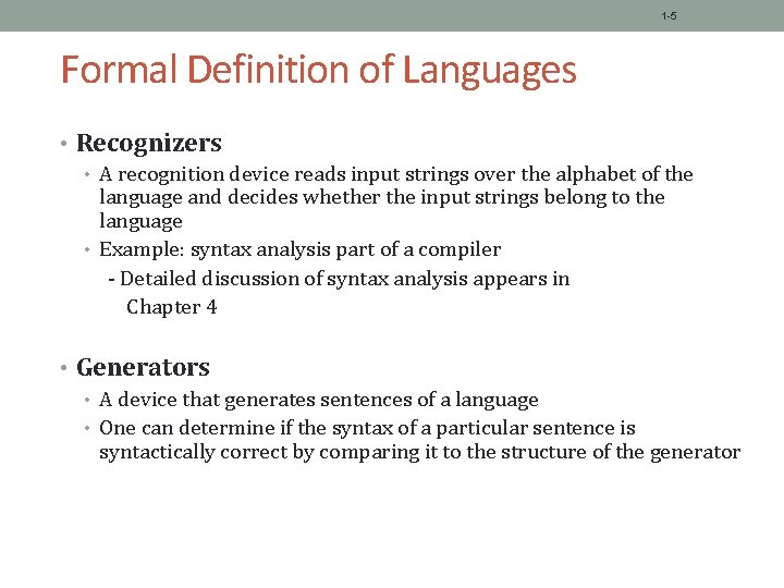 1 -5 Formal Definition of Languages • Recognizers • A recognition device reads input