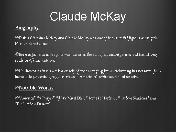 Claude Mc. Kay Biography Festus Claudius Mc. Kay aka Claude Mc. Kay was one