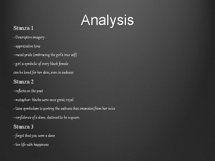 Stanza 1 Analysis - Descriptive imagery - appreciative tone - racial pride (embracing the