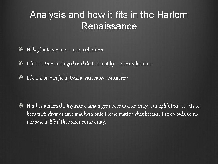 Analysis and how it fits in the Harlem Renaissance Hold fast to dreams –