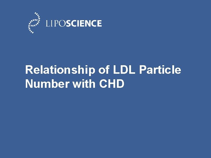 Relationship of LDL Particle Number with CHD 