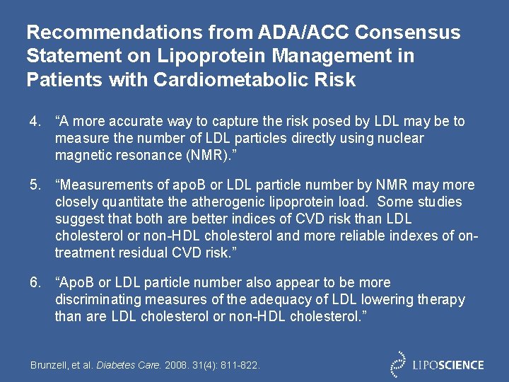 Recommendations from ADA/ACC Consensus Statement on Lipoprotein Management in Patients with Cardiometabolic Risk 4.