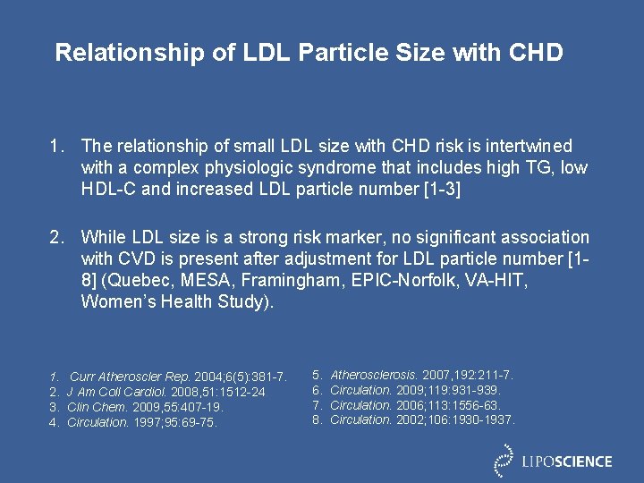 Relationship of LDL Particle Size with CHD 1. The relationship of small LDL size