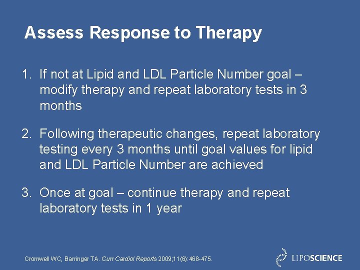 Assess Response to Therapy 1. If not at Lipid and LDL Particle Number goal