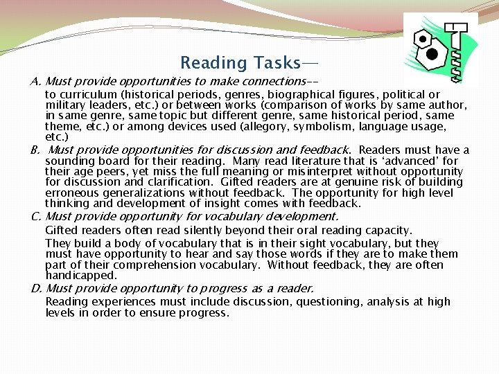 Reading Tasks— A. Must provide opportunities to make connections-- to curriculum (historical periods, genres,
