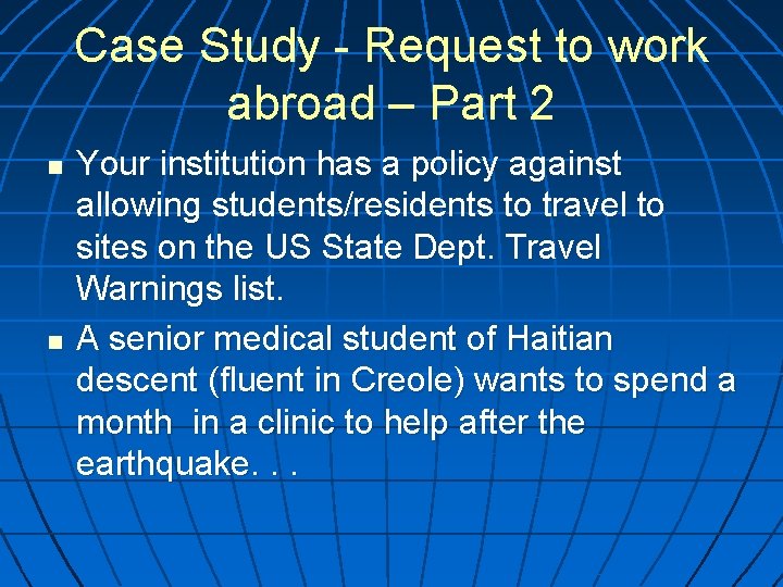 Case Study - Request to work abroad – Part 2 n n Your institution