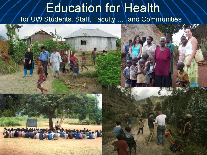 Education for Health for UW Students, Staff, Faculty … and Communities 