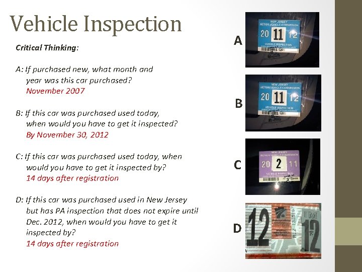 Vehicle Inspection Critical Thinking: A: If purchased new, what month and year was this