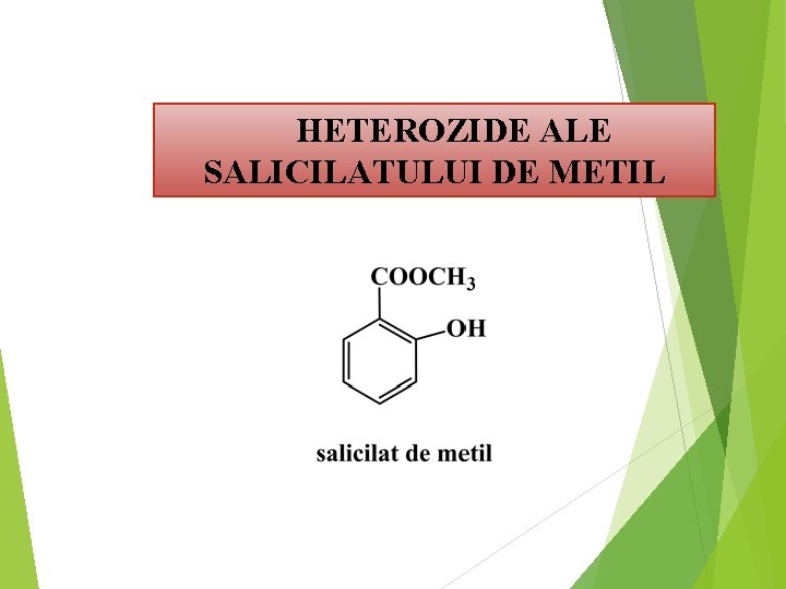 HETEROZIDE ALE SALICILATULUI DE METIL 