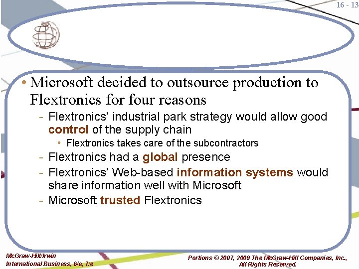 16 - 13 • Microsoft decided to outsource production to Flextronics for four reasons