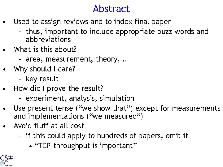 Abstract • Used to assign reviews and to index final paper – thus, important