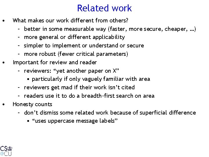 Related work • • • What makes our work different from others? – better