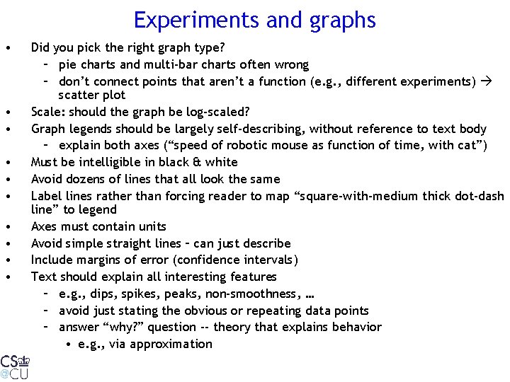 Experiments and graphs • • • Did you pick the right graph type? –