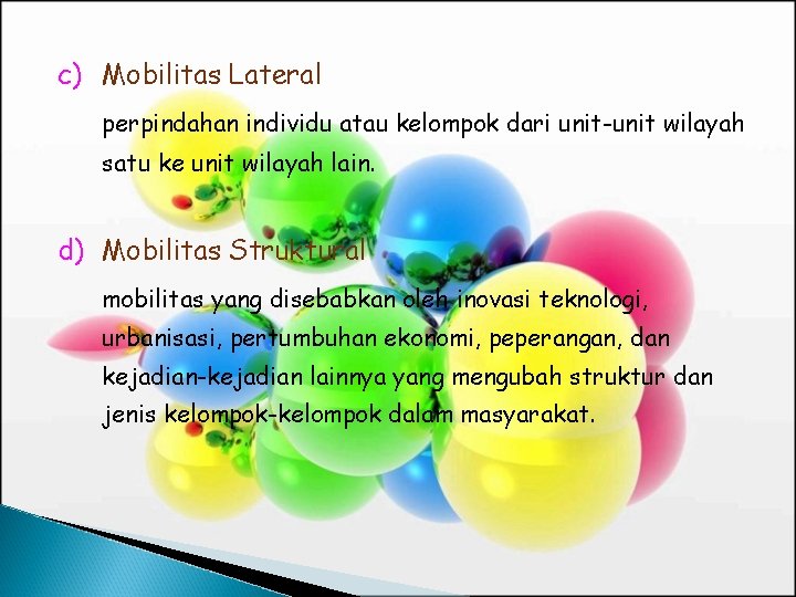 c) Mobilitas Lateral perpindahan individu atau kelompok dari unit-unit wilayah satu ke unit wilayah