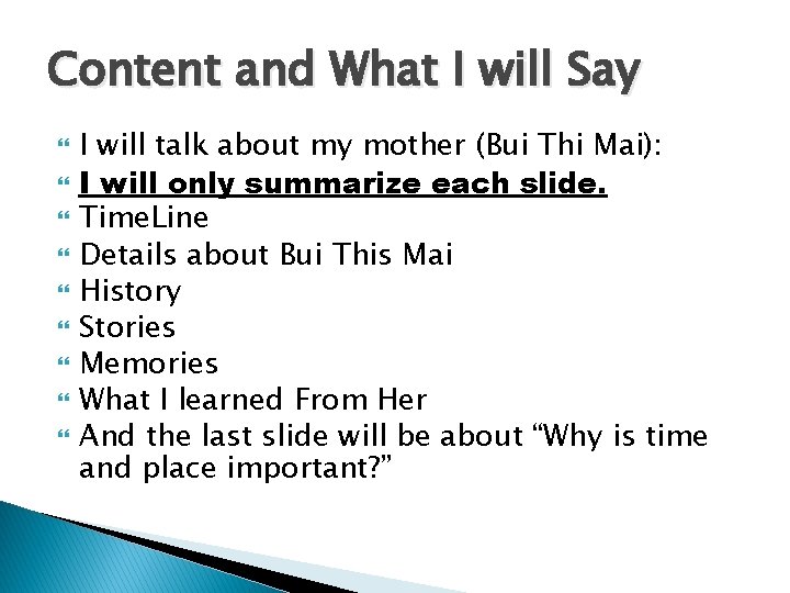 Content and What I will Say I will talk about my mother (Bui Thi
