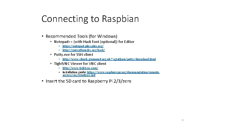 Connecting to Raspbian • Recommended Tools (for Windows) • Notepad++ (with Hack font (optional))