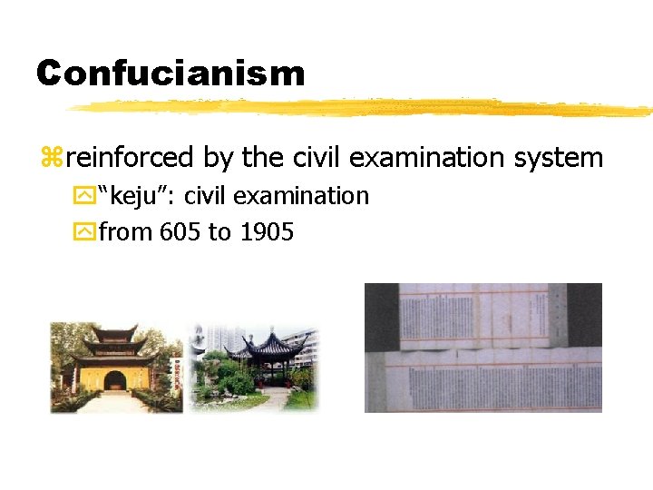 Confucianism zreinforced by the civil examination system y“keju”: civil examination yfrom 605 to 1905