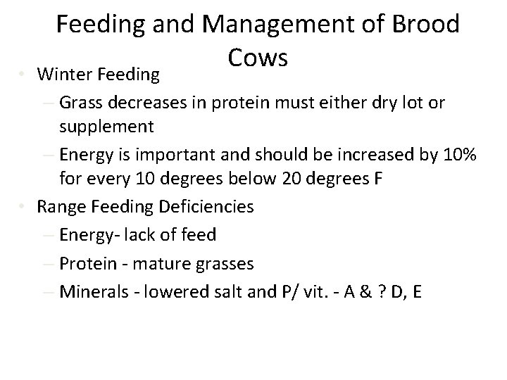  • Feeding and Management of Brood Cows Winter Feeding – Grass decreases in