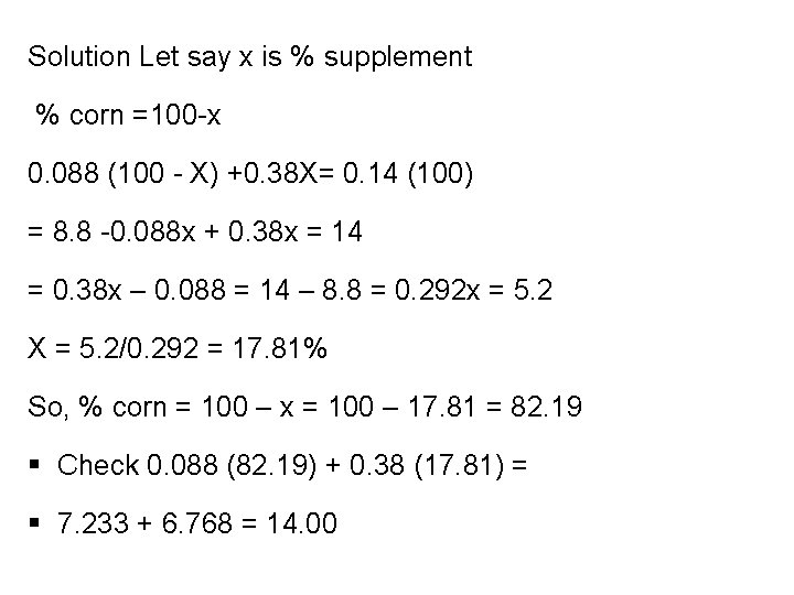 Solution Let say x is % supplement % corn =100 -x 0. 088 (100