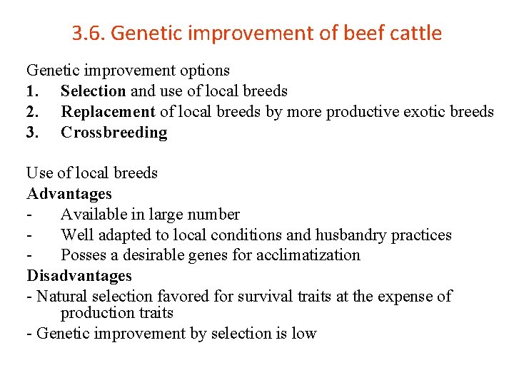 3. 6. Genetic improvement of beef cattle Genetic improvement options 1. Selection and use