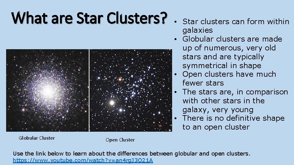 What are Star Clusters? Globular Cluster • Star clusters can form within galaxies •