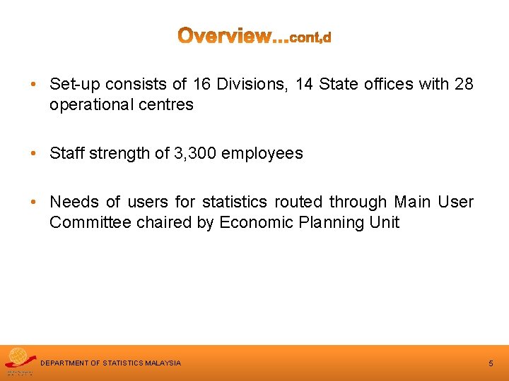  • Set-up consists of 16 Divisions, 14 State offices with 28 operational centres