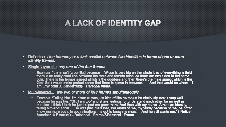 A LACK OF IDENTITY GAP • DEFINITION: THE HARMONY OR A LACK CONFLICT BETWEEN