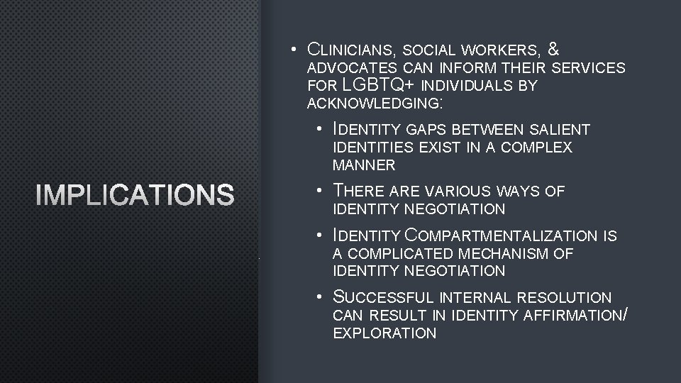  • CLINICIANS, SOCIAL WORKERS, & ADVOCATES CAN INFORM THEIR SERVICES FOR LGBTQ+ INDIVIDUALS