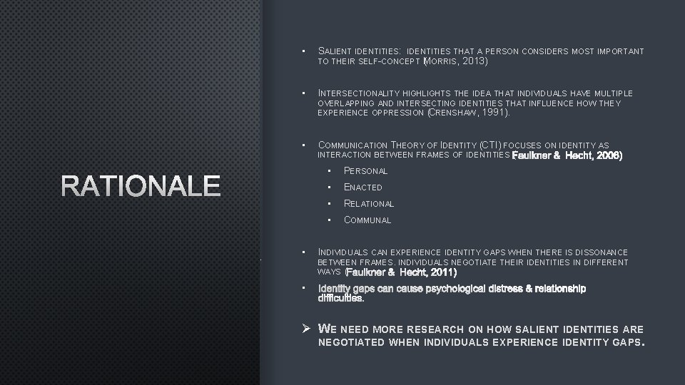  • SALIENT IDENTITIES: IDENTITIES THAT A PERSON CONSIDERS MOST IMPORTANT TO THEIR SELF-CONCEPT