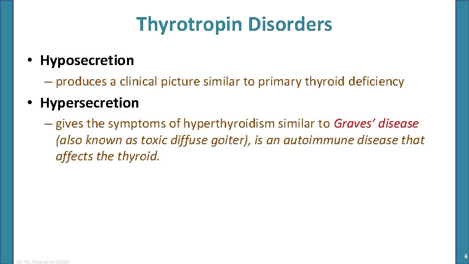 Thyrotropin Disorders • Hyposecretion – produces a clinical picture similar to primary thyroid deficiency