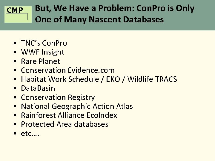 CMP • • • But, We Have a Problem: Con. Pro is Only One