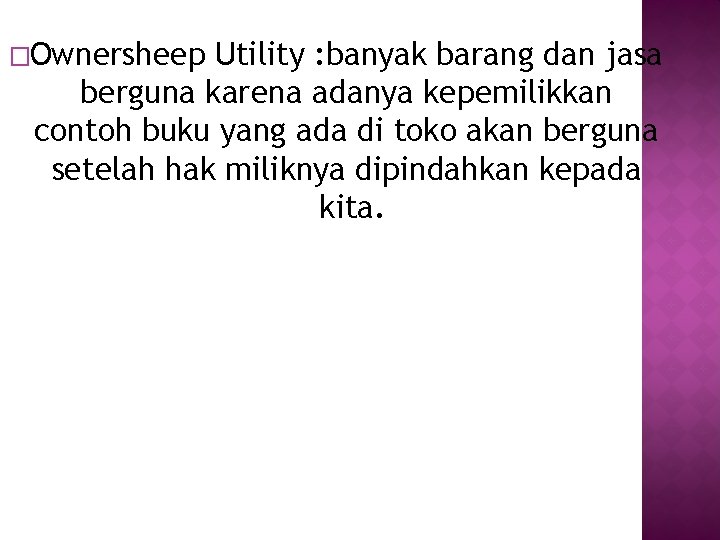 �Ownersheep Utility : banyak barang dan jasa berguna karena adanya kepemilikkan contoh buku yang