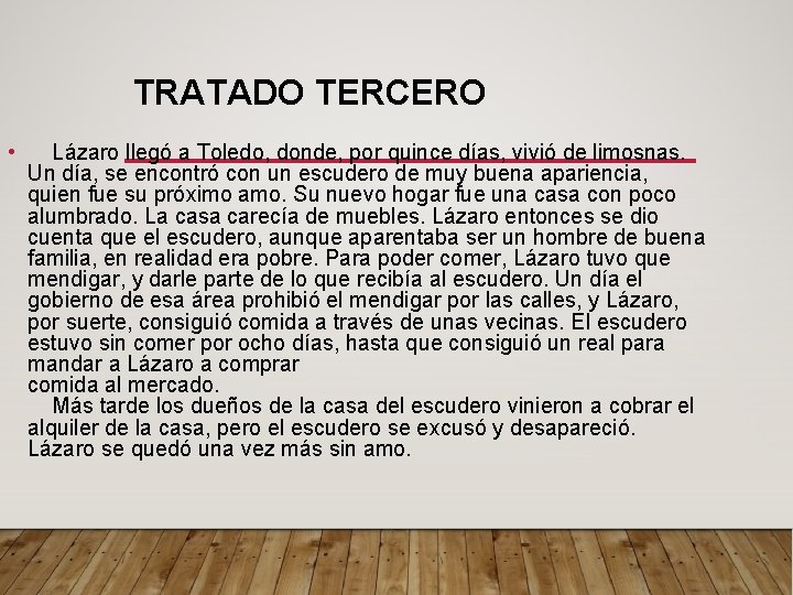 TRATADO TERCERO • Lázaro llegó a Toledo, donde, por quince días, vivió de limosnas.