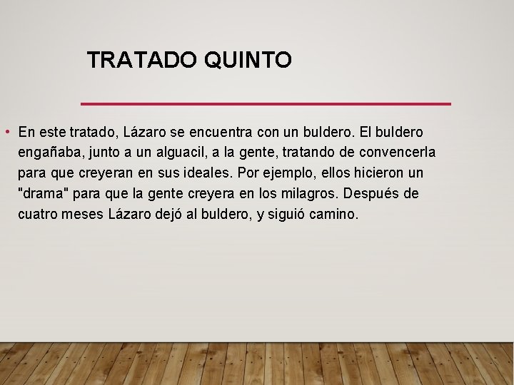 TRATADO QUINTO • En este tratado, Lázaro se encuentra con un buldero. El buldero