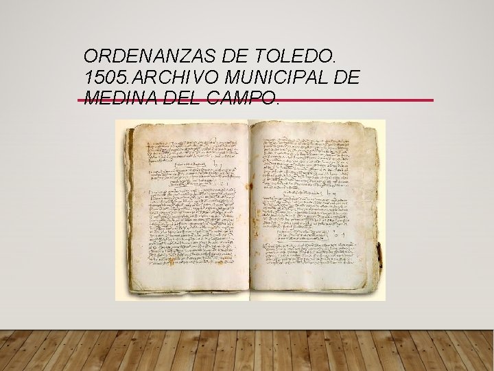 ORDENANZAS DE TOLEDO. 1505. ARCHIVO MUNICIPAL DE MEDINA DEL CAMPO. 