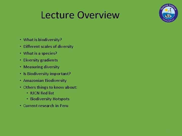Lecture Overview What is biodiversity? Different scales of diversity What is a species? Diversity