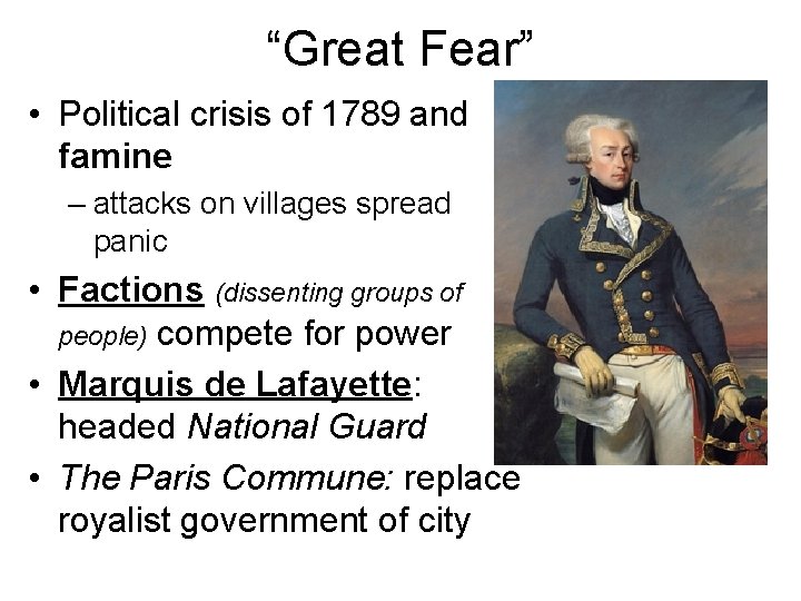 “Great Fear” • Political crisis of 1789 and famine – attacks on villages spread