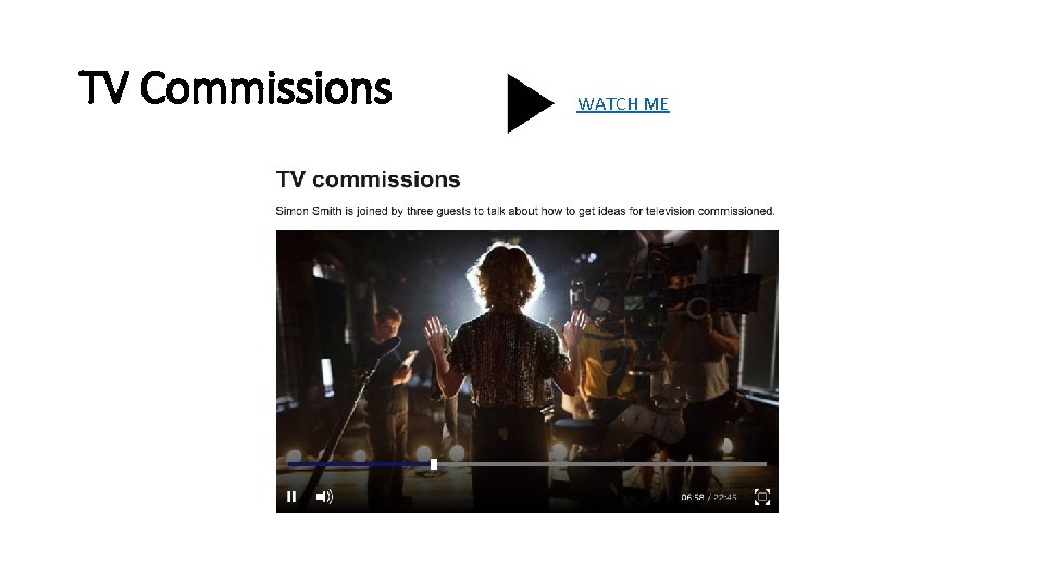 TV Commissions WATCH ME 