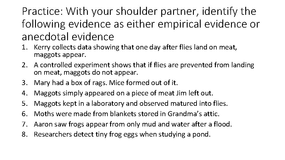 Practice: With your shoulder partner, identify the following evidence as either empirical evidence or