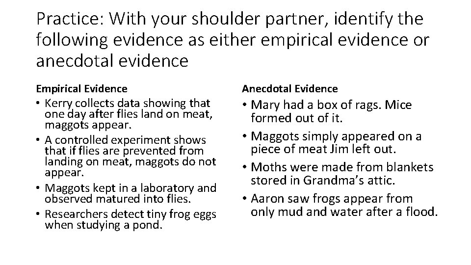 Practice: With your shoulder partner, identify the following evidence as either empirical evidence or