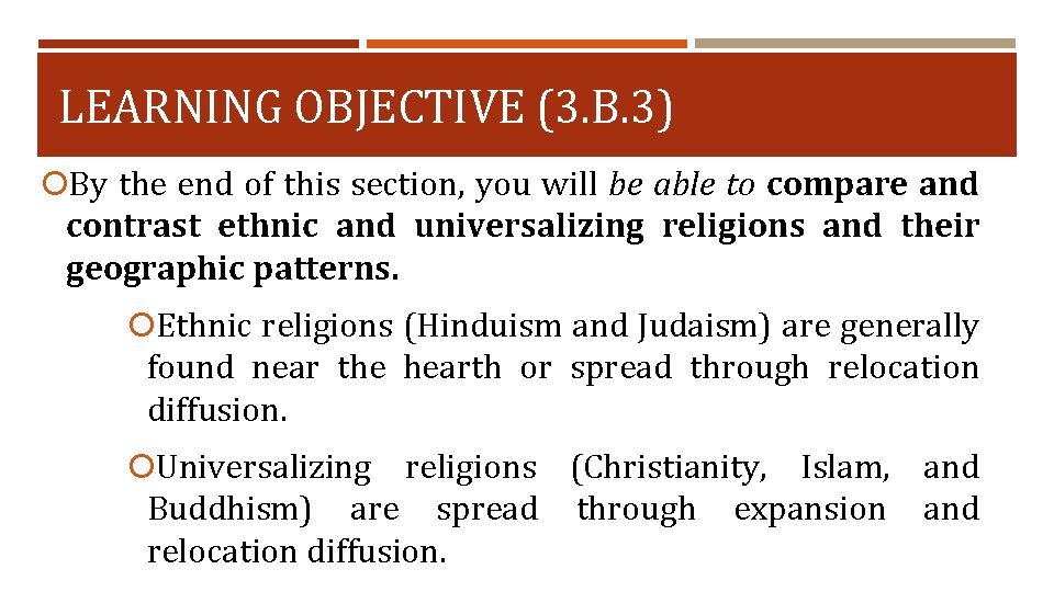 LEARNING OBJECTIVE (3. B. 3) By the end of this section, you will be