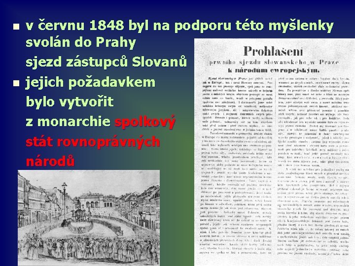 n n v červnu 1848 byl na podporu této myšlenky svolán do Prahy sjezd