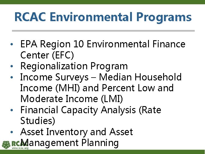 RCAC Environmental Programs • EPA Region 10 Environmental Finance Center (EFC) • Regionalization Program