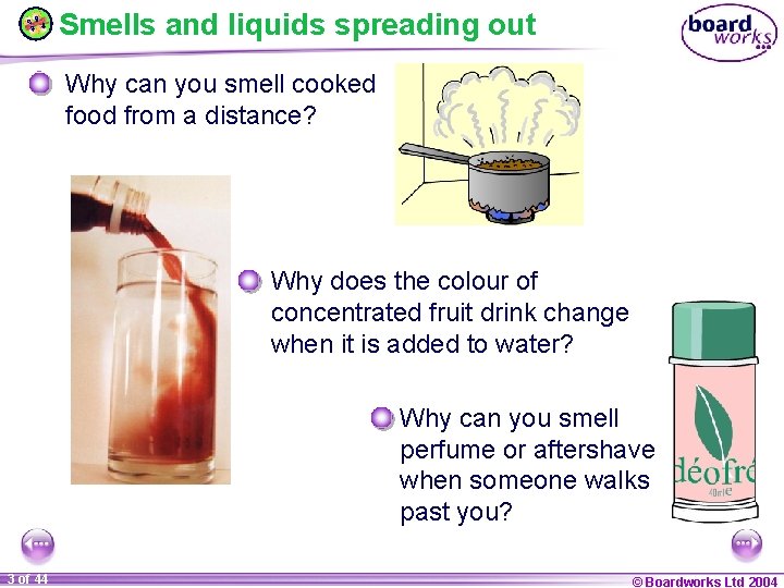 Smells and liquids spreading out Why can you smell cooked food from a distance?