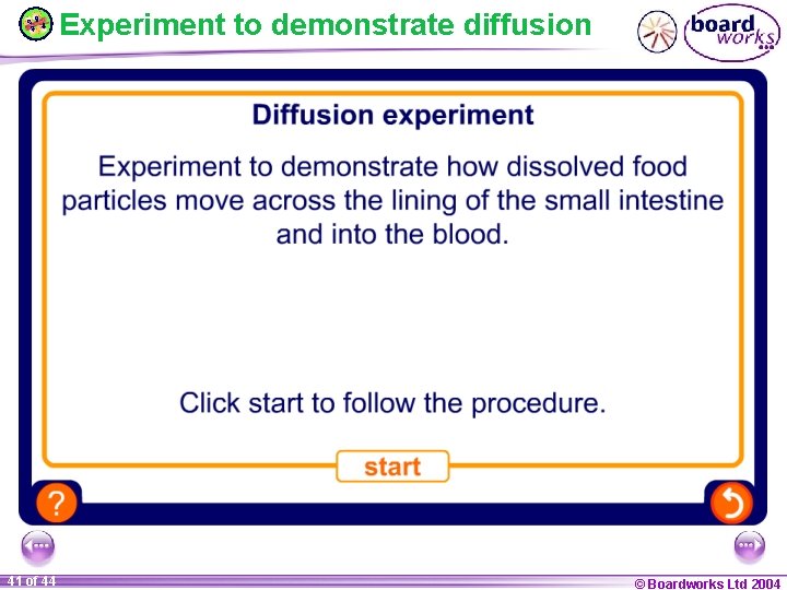 Experiment to demonstrate diffusion 41 of 44 © Boardworks Ltd 2004 