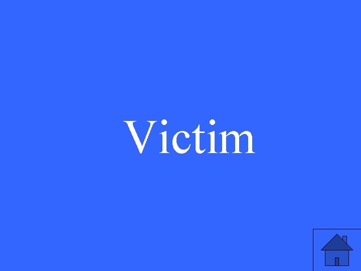 Victim 