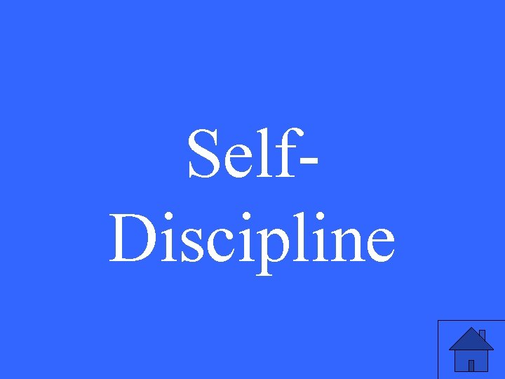 Self. Discipline 