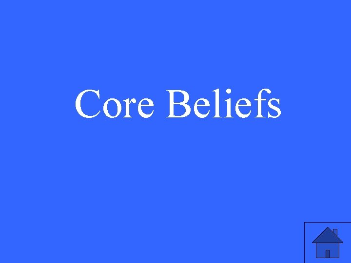 Core Beliefs 